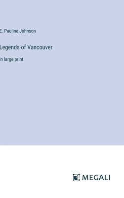 Legends of Vancouver 1