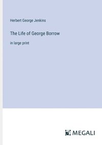 bokomslag The Life of George Borrow