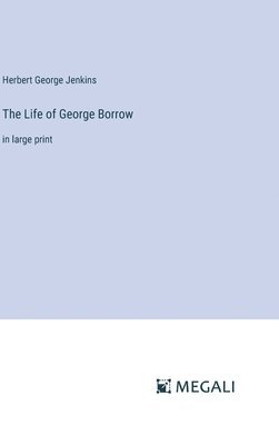 bokomslag The Life of George Borrow