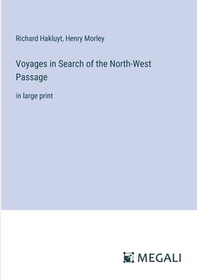 Voyages in Search of the North-West Passage 1