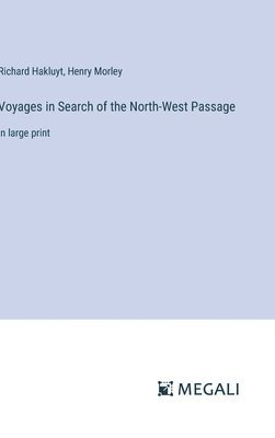 Voyages in Search of the North-West Passage