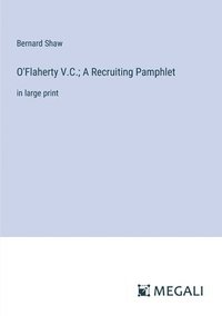 bokomslag O'Flaherty V.C.; A Recruiting Pamphlet