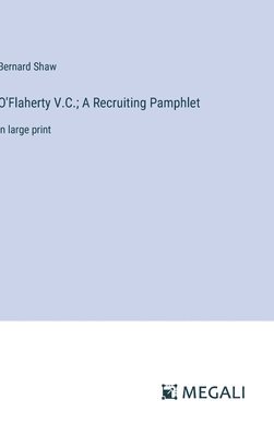 O'Flaherty V.C.; A Recruiting Pamphlet 1