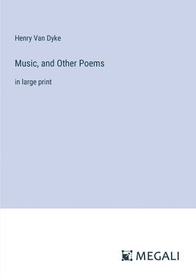 bokomslag Music, and Other Poems