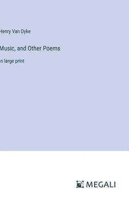 bokomslag Music, and Other Poems