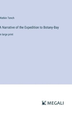 Watkin Tench - Narrative of the Expedition to Botany-Bay, Inbunden
