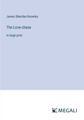 The Love-chase 1