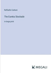 bokomslag The Eureka Stockade