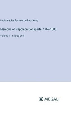 bokomslag Memoirs of Napoleon Bonaparte; 1769-1800