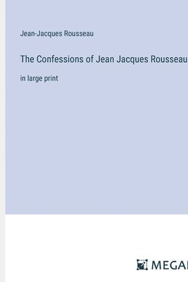 bokomslag Confessions of Jean Jacques Rousseau