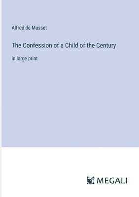 Confession of a Child of the Century