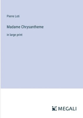 Madame Chrysantheme 1