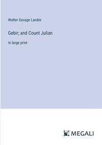 bokomslag Gebir; and Count Julian