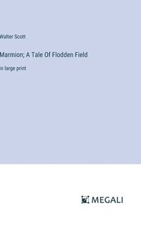 bokomslag Marmion; A Tale Of Flodden Field