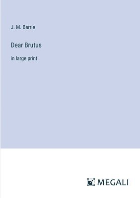 Dear Brutus 1