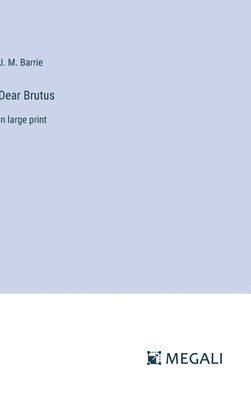 Dear Brutus 1
