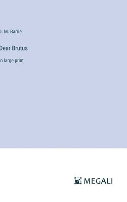 Dear Brutus