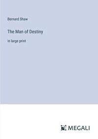 bokomslag The Man of Destiny