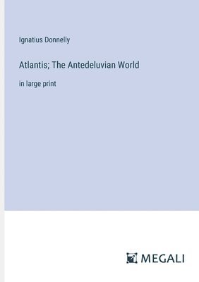 bokomslag Atlantis; The Antedeluvian World