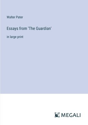 Essays from 'The Guardian' 1