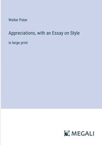 bokomslag Appreciations, with an Essay on Style