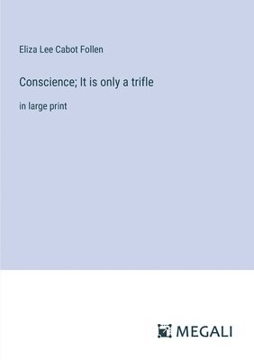 bokomslag Conscience; It is only a trifle