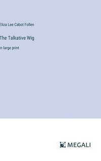 bokomslag The Talkative Wig