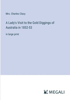 bokomslag Lady's Visit to the Gold Diggings of Australia in 1852-53