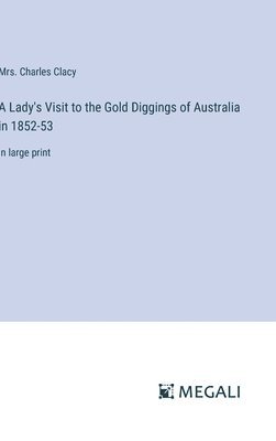 bokomslag Lady's Visit to the Gold Diggings of Australia in 1852-53