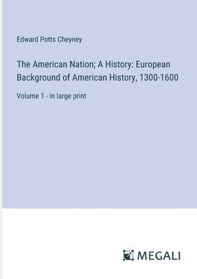 The American Nation; A History 1