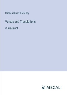 Charles Stuart Calverley - Verses and Translations, Häftad