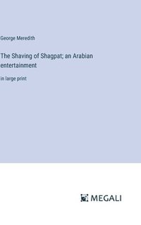 bokomslag Shaving of Shagpat; an Arabian entertainment