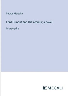 bokomslag Lord Ormont and His Aminta; a novel