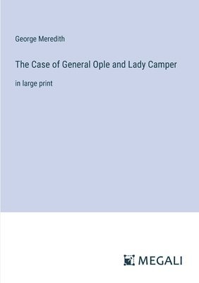 bokomslag The Case of General Ople and Lady Camper