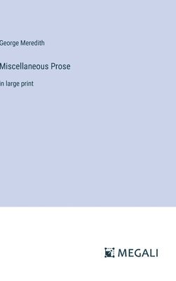 George Meredith - Miscellaneous Prose, Inbunden