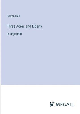 Three Acres and Liberty 1