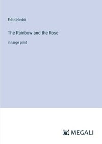 bokomslag Rainbow and the Rose