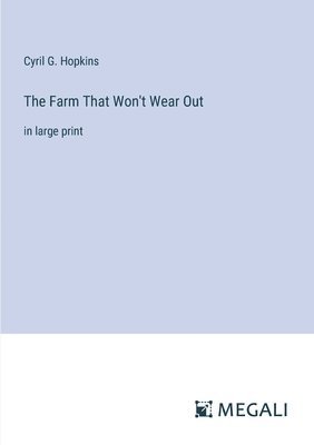 Farm That Won't Wear Out