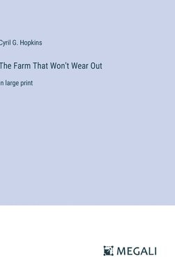 Farm That Won't Wear Out