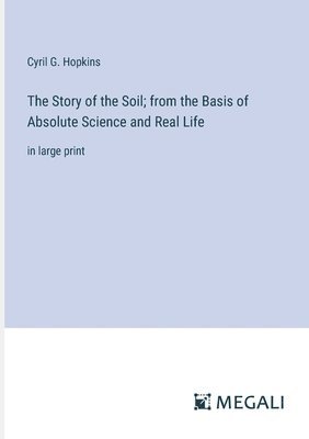 Cyril G Hopkins, Cyril G. Hopkins - Story of the Soil; from the Basis of Absolute Science and Real Life, Häftad