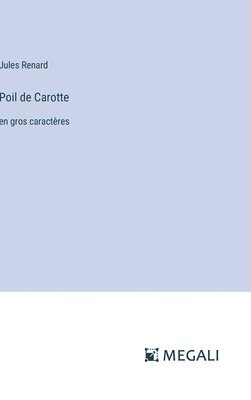 Jules Renard - Poil de Carotte, Inbunden