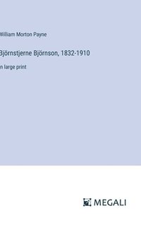 bokomslag Bjrnstjerne Bjrnson, 1832-1910
