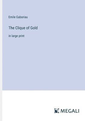 bokomslag Clique of Gold