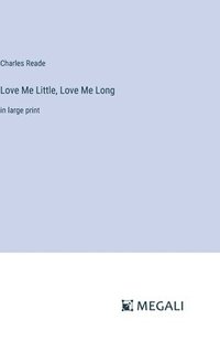 bokomslag Love Me Little, Love Me Long