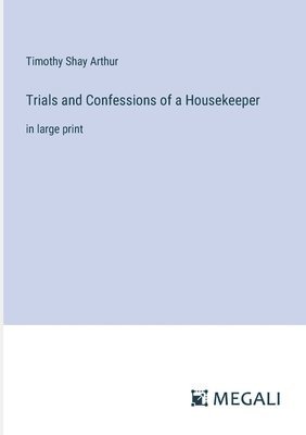 bokomslag Trials and Confessions of a Housekeeper