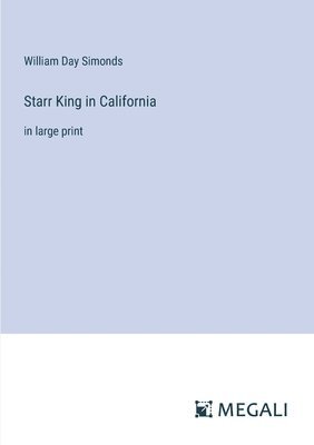 Starr King in California 1