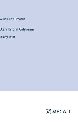 Starr King in California 1