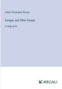 bokomslag Escape, and Other Essays