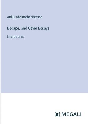 bokomslag Escape, and Other Essays