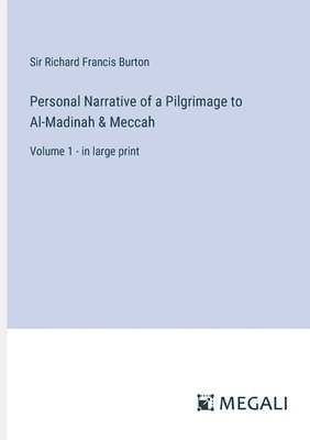 bokomslag Personal Narrative of a Pilgrimage to Al-Madinah & Meccah